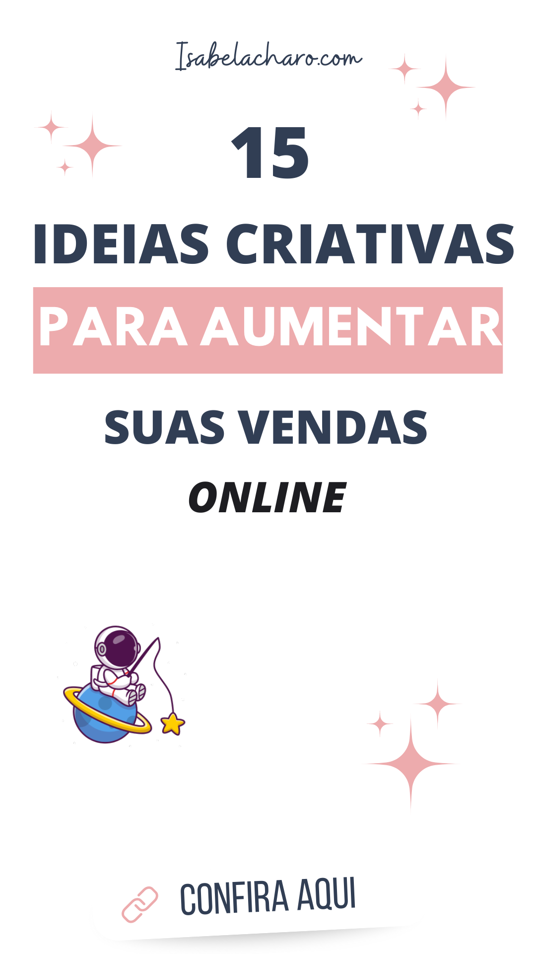 15 Ideias Criativas para Aumentar as Vendas Online - Isabela charo